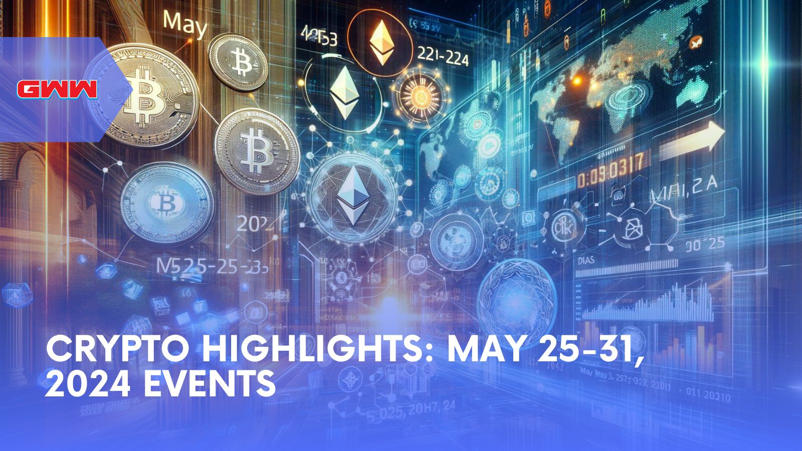 Cryptocurrency Highlights: Events of May 25-31, 2024